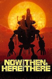 Now And Then, Here And There
