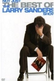 Not Just the Best of the Larry Sanders Show