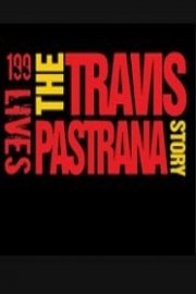 199 Lives: The Travis Pastrana Story