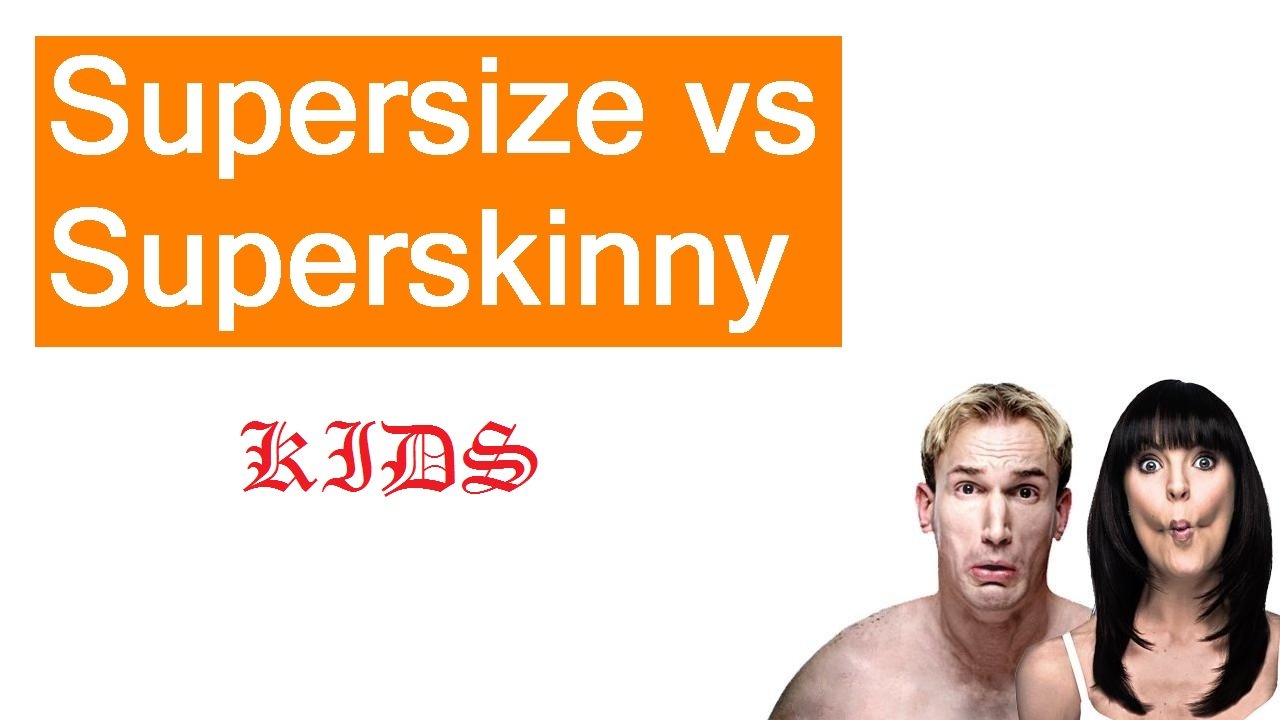 Supersize vs Superskinny (US)