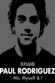 Paul Rodriguez, Me, Myself and I