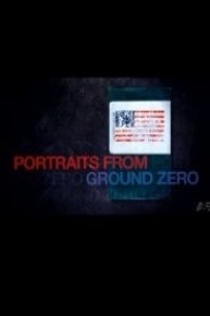 Portraits from Ground Zero