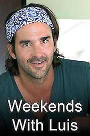 Weekends with Luis