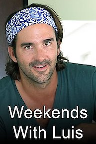 Weekends with Luis