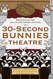 30-Second Bunnies Theatre