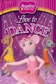 Angelina Ballerina: Love to Dance