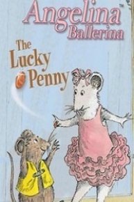 Angelina Ballerina: The Lucky Penny
