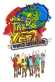 Are We There Yet? World Adventure