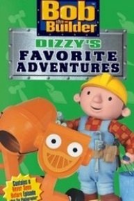 Bob the Builder: Dizzy's Favorite Adventures