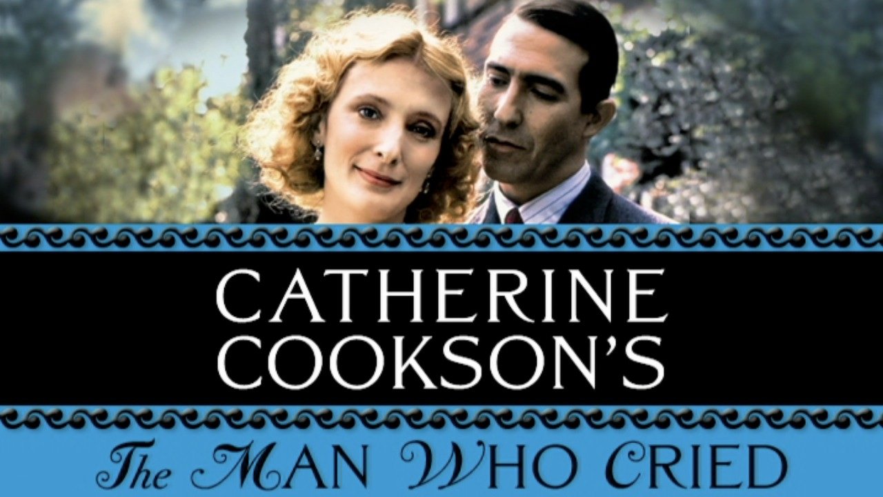 Catherine Cookson's The Man Who Cried