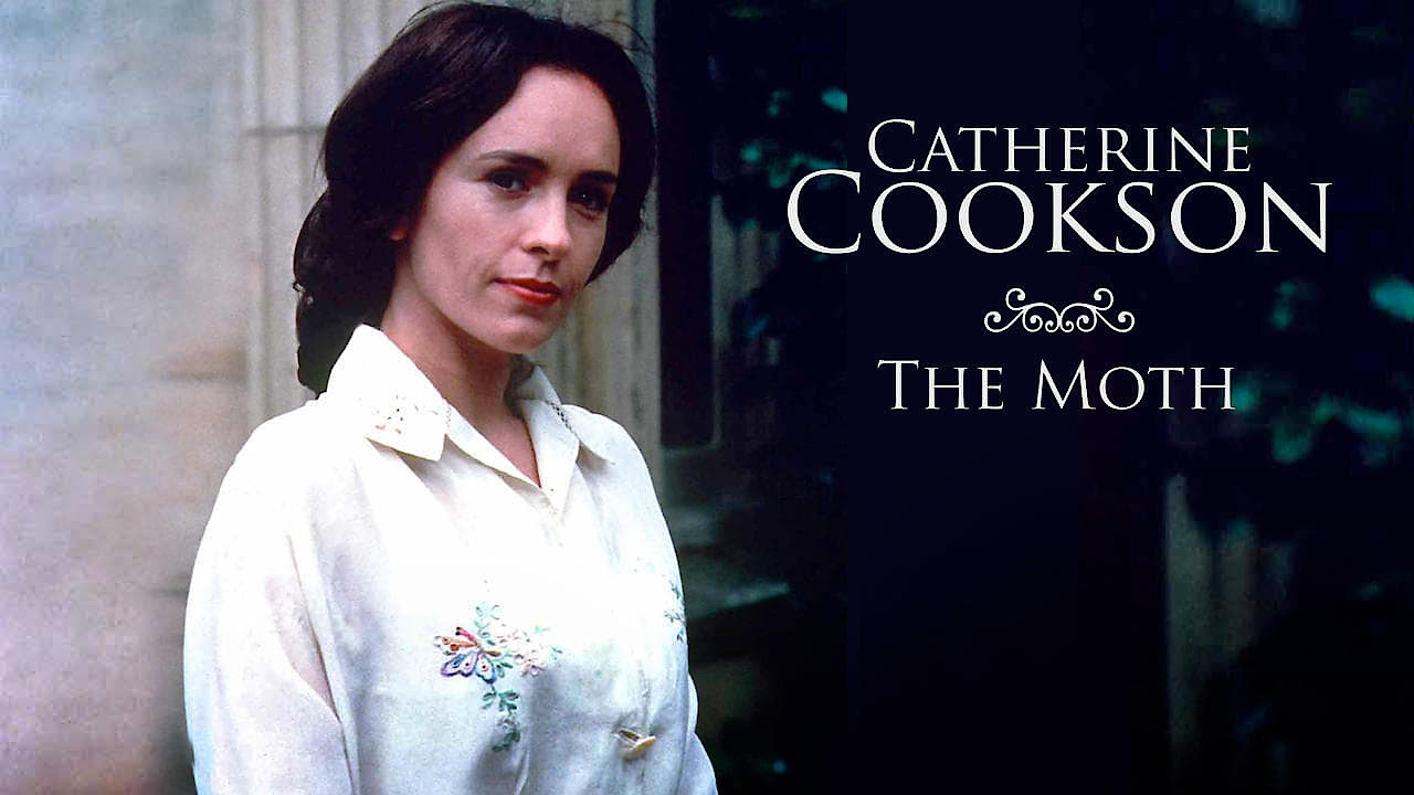 Catherine Cookson's The Moth