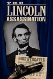 The Lincoln Assassination