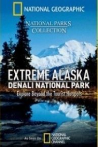 Extreme Alaska: Denali National Park