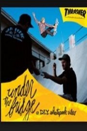 Thrasher: Under the Bridge
