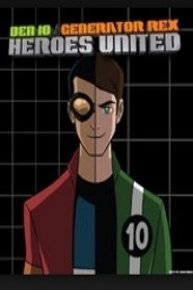 Ben 10 / Generator Rex: Heroes United