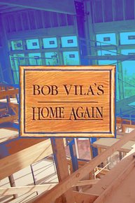 Home Again with Bob Vila