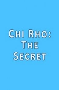 Chi Rho: The Secret