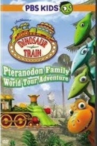 Dinosaur Train: Pteranodon Family World Tour