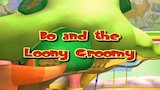 Bo and the Loony Groomy