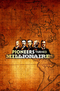 Pioneers Turned Millionaires