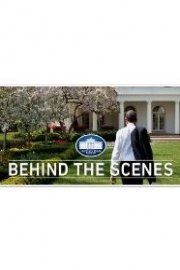 The White House: Behind the Scenes