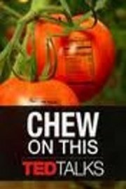 TED Talks: Chew On This