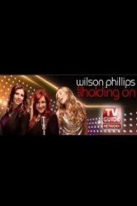 Wilson Phillips: Still Holding On