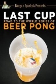 Last Cup: Road to the World Series of Beer Pong