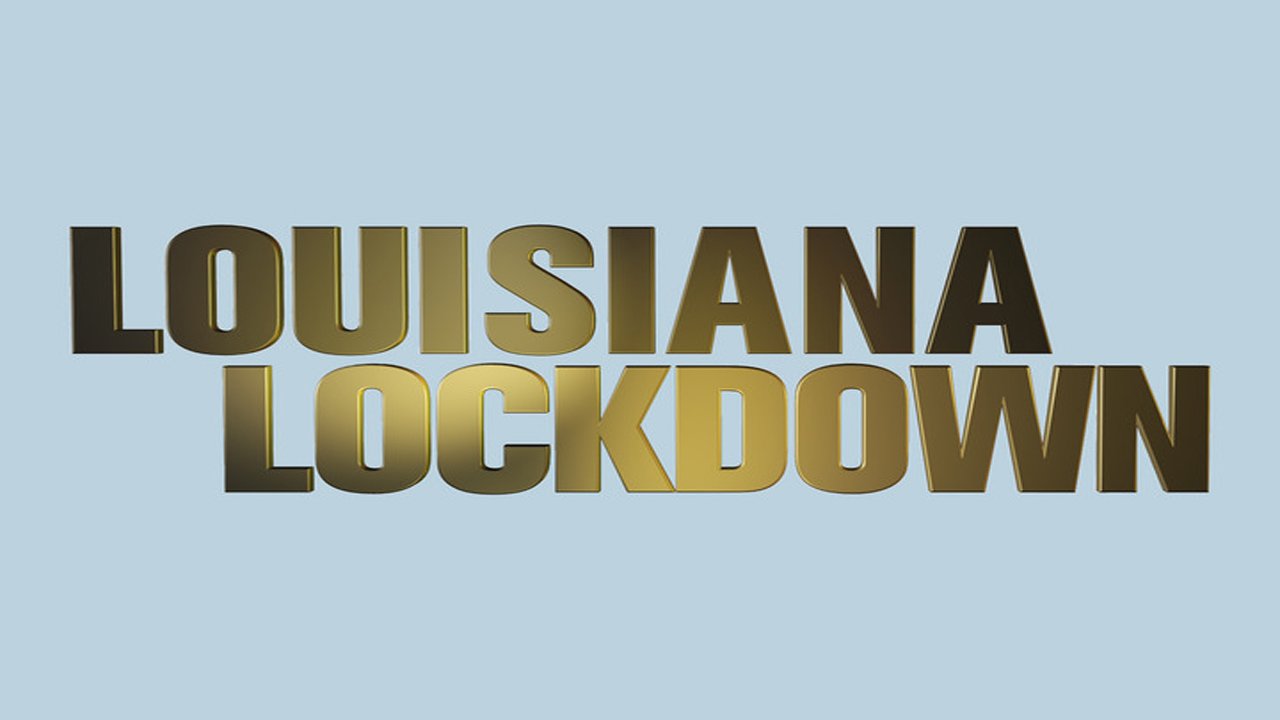 Louisiana Lockdown