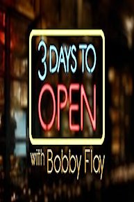 3 Days to Open With Bobby Flay