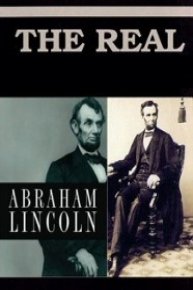 The Real Abraham Lincoln: Revealed