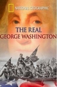 The Real George Washington: Revealed
