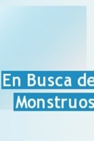 En Busca de Monstruos