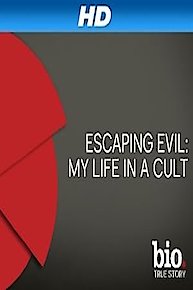 Escaping Evil: My Life in a Cult