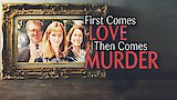 First Comes Love, Then Comes Murder