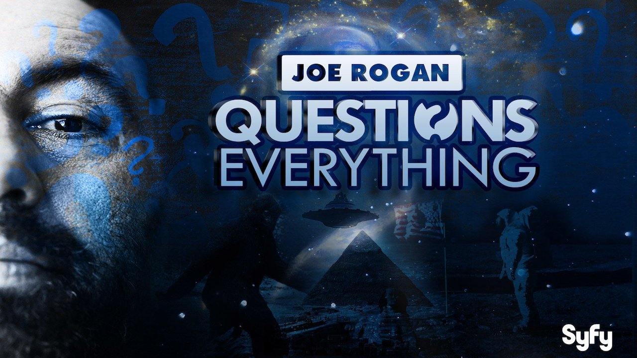 Joe Rogan Questions Everything