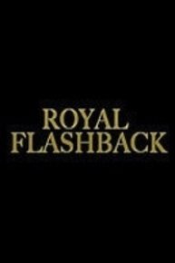 Royal Flashback