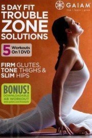 5 Day Fit: Trouble Zone Solutions