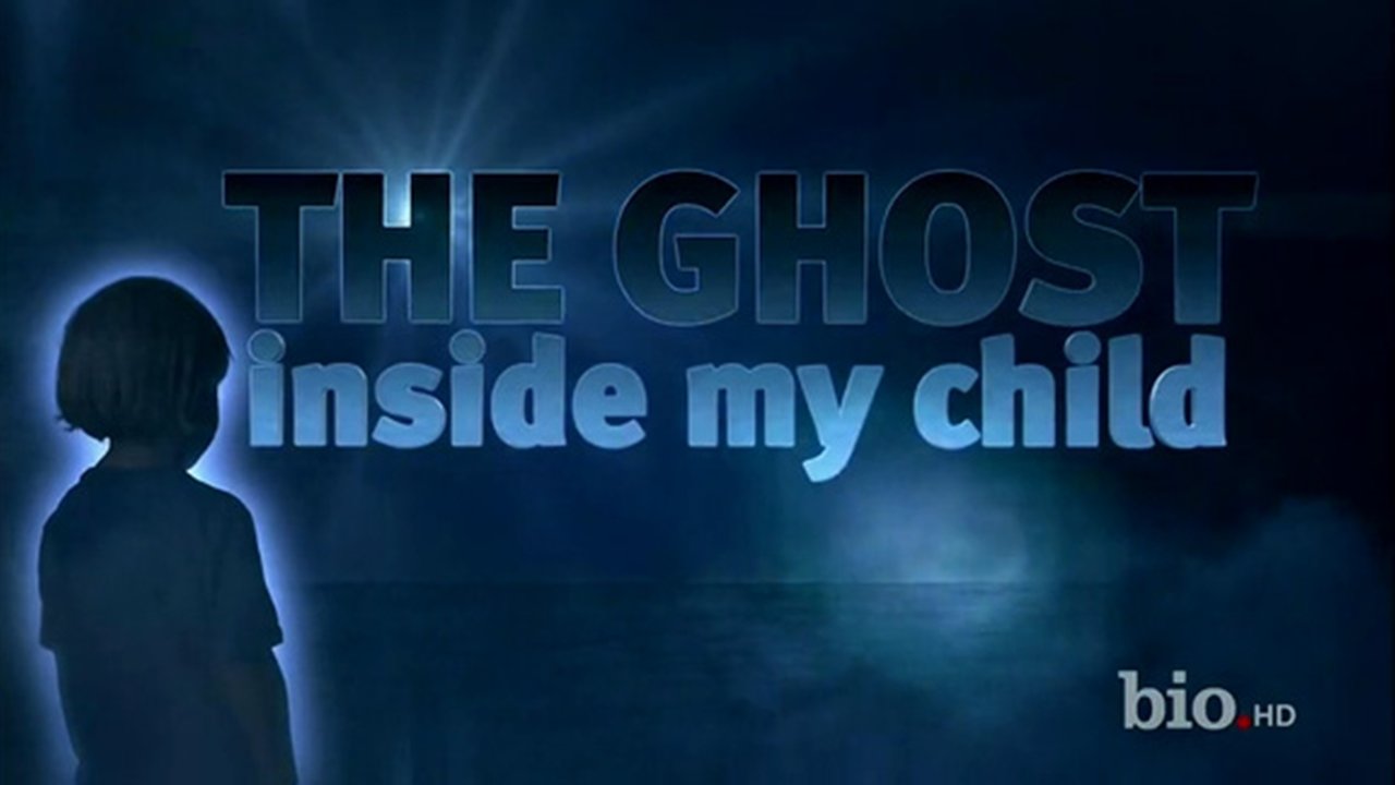 The Ghost Inside My Child