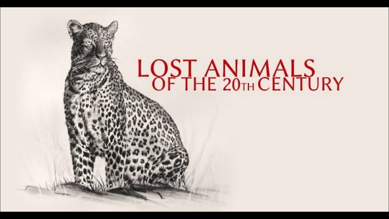 Lost Animals of the 20th Century