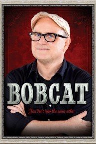 Bobcat Goldthwait: You Don't Look The Same Either