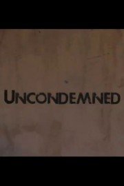 Uncondemned