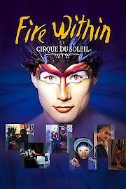 Cirque du Soleil: Fire Within