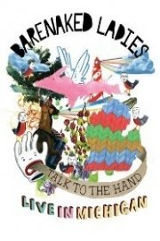 Barenaked Ladies: Talk To The Hand Live In Michigan