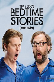 Tim and Eric's Bedtime Stories