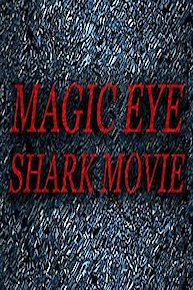 Magic Eye Shark Movie