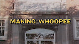 Making Whoopee