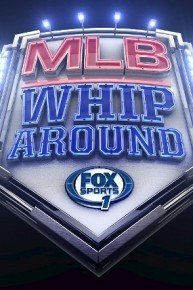 MLB Whiparound