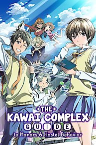The Kawai Complex Guide to Manors and Hostel Behavior
