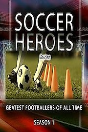 Soccer Heroes Series: Greatest Footballers of All Time